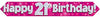 Birthday Prism Strip Banner - Pink 21st Birthday